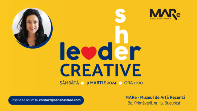 Workshopul „LeaderShe Creative” sambata, 9 martie 2024, ora ora 11, la Muzeul de Arta Recenta, bd Primaverii, nr 15, Bucuresti. ☀